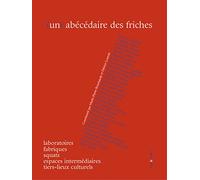 (UN) ABÉCÉDAIRE DES FRICHES