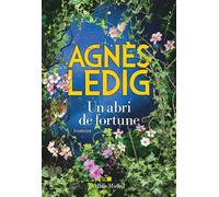 Un abri de fortune - Agnès Ledig - Albin Michel - broché - Roman