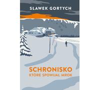 Un abri plongé dans l'obscurité. - Slawek Gortych (Buch auf Polnisch)