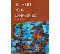 Un abri pour Lampedusa 2026 - Elsa Régis - Les Editions Du Panseur - broché - Roman