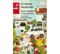 Un Abuelo Inesperado - Serrano Sánchez, José Luis, Nesquens Nesquens, Daniel Serrano Sánchez, José Luis, Nesquens Nesquens, Daniel (Auteur)