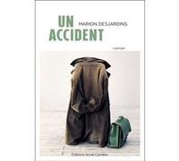 Un accident Marion Desjardins (Auteur)