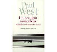 Un accident miraculeux: Maladie et découverte de soi
