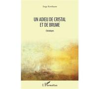 Un Adieu De Cristal Et De Brume - Chroniques