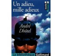 Un Adieu, mille adieux et autres nouvelles inédites André Dhôtel (Auteur)