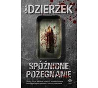 Un adieu tardif - Adam Dzierżek (Krimi-Literatur auf Polnisch)