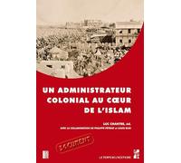 Un administrateur colonial au coeur de l'islam