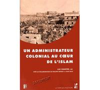 Un administrateur colonial au coeur de l'islam - Luc Chantre - Publication Universite Provence - broché - Récit