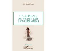 Un africain au musée des arts premiers - Shanda Tonme - L'harmattan - broché - Essai
