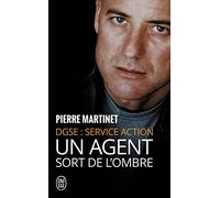 Un agent sort de l'ombre: DGSE : Service action