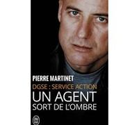 Un agent sort de l'ombre Pierre Martinet (Auteur), Philippe Lobjois (Auteur)