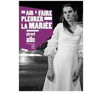 Un Air À Faire Pleurer La Mariée
