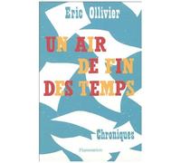 Un Air De Fin Des Temps - Chroniques