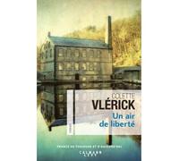 Un air de liberté - Colette Vlérick - Calmann-Levy - broché - Roman
