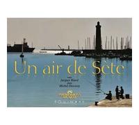 Un air de Sète - Jacques Rouré - Equinoxe - relié - Beau livre