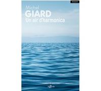 Un air d'harmonica Michel Giard (Auteur)