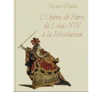 Un air d'Italie – L'opéra de Paris de Louis XIV à la Révolution – RMN