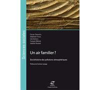 Un air familier ? Sociohistoire des pollutions atmosphériques