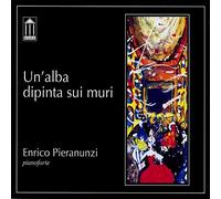 Un’ Alba Dipinta Sui Muri/Enrico Pieranunzi