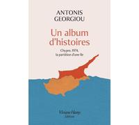 Un album d'histoires: Chypre, 1974, la partition d'une île