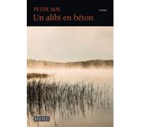Un alibi en béton - Peter May - Rouergue - broché - Roman