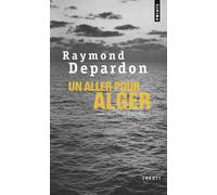 Un aller pour Alger - Raymond Depardon - Points - Poche - Anthologie