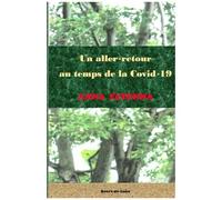 Un Aller-Retour Au Temps De La Covid-19