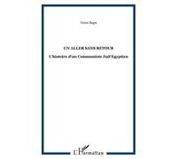 Un Aller Sans Retour - L'histoire D'un Communiste Juif Egyptien