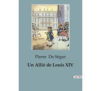 Un Allié de Louis XIV: L'ascension et les transitions de Christophe Bernard von Galen, prince-évêque de Munster
