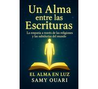 Un Alma entre las Escrituras: La empatía a través de las religiones y las sabidurías del mundo