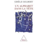 Un alphabet dans la tête - Gisèle Gelbert - Odile Jacob - broché - Etude