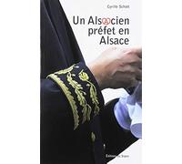 Un Alsacien, Préfet En Alsace