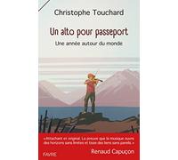 Un alto pour passeport - Une année autour du monde