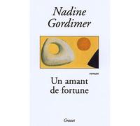 Un amant de fortune - Nadine Gordimer - Grasset - broché - Roman