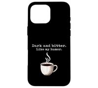 Un Amateur de café Noir drôle, Sombre et amer, Tout comme Mon Humour Coque pour iPhone 16 Pro Max