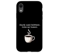 Un Amateur de café Noir drôle, Sombre et amer, Tout comme Mon Humour Coque pour iPhone XR
