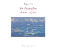 Un ambassadeur dans le pacifique - Eugène Berg - Hermann - broché - Essai