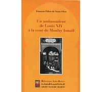 Un Ambassadeur de Louis XIV à la cour de Moulay Ismael