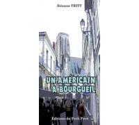 Un américain à Bourgueil - Etienne Tritt - Du Petit Pave Eds - broché - Roman