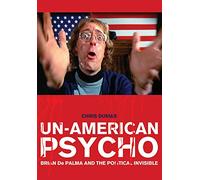 Un-American Psycho: Brian De Palma and the Political Invisible