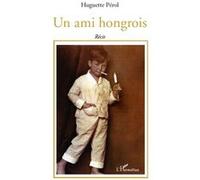 Huguette Pérol – Un ami hongrois – Roman – Broché