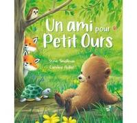 Un ami pour petit Ours Steve Smallman (Auteur), Caroline Pedler (Illustration)