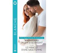 Un ami si séduisant - Le miracle d'une sage-femme - Alison Roberts - Harlequin - ebook (ePub) - Roman