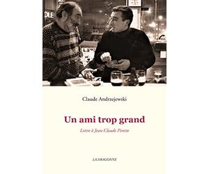 Un ami trop grand: Lettre à Jean-Claude Pirotte
