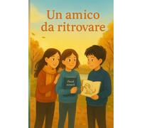 Un amico da ritrovare
