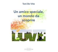 UN AMICO SPECIALE, UN MONDO DA SCOPRIRE