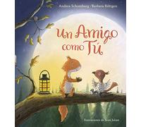 Un amigo como tú/ A Friend Like You