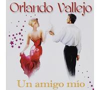 Un Amigo Mio by Vallejo, Orlando (2010-03-09)