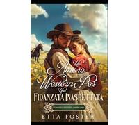 Un Amor Del Oeste Para Una Novia Inesperada: Romance Del Oeste Americano