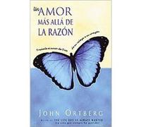 Un Amor Mas Alla De LA Razon John Ortberg (Auteur)